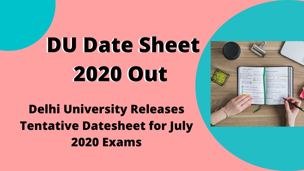 DU Date Sheet 2020 Out - Delhi University Releases Tentative Date Sheet for July 2020 Exams