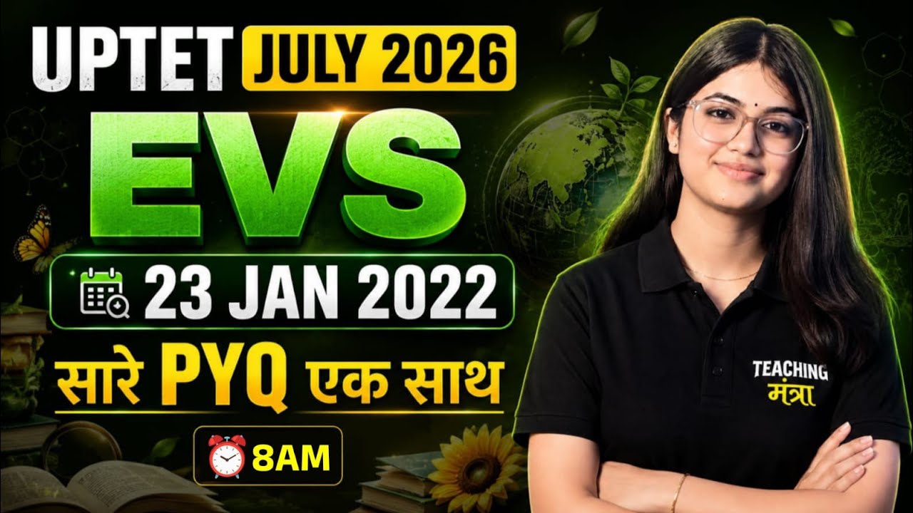 UPTET July 2026: EVS 23 Jan 2022 Solved Paper | All PYQs Covered | Teaching Mantra