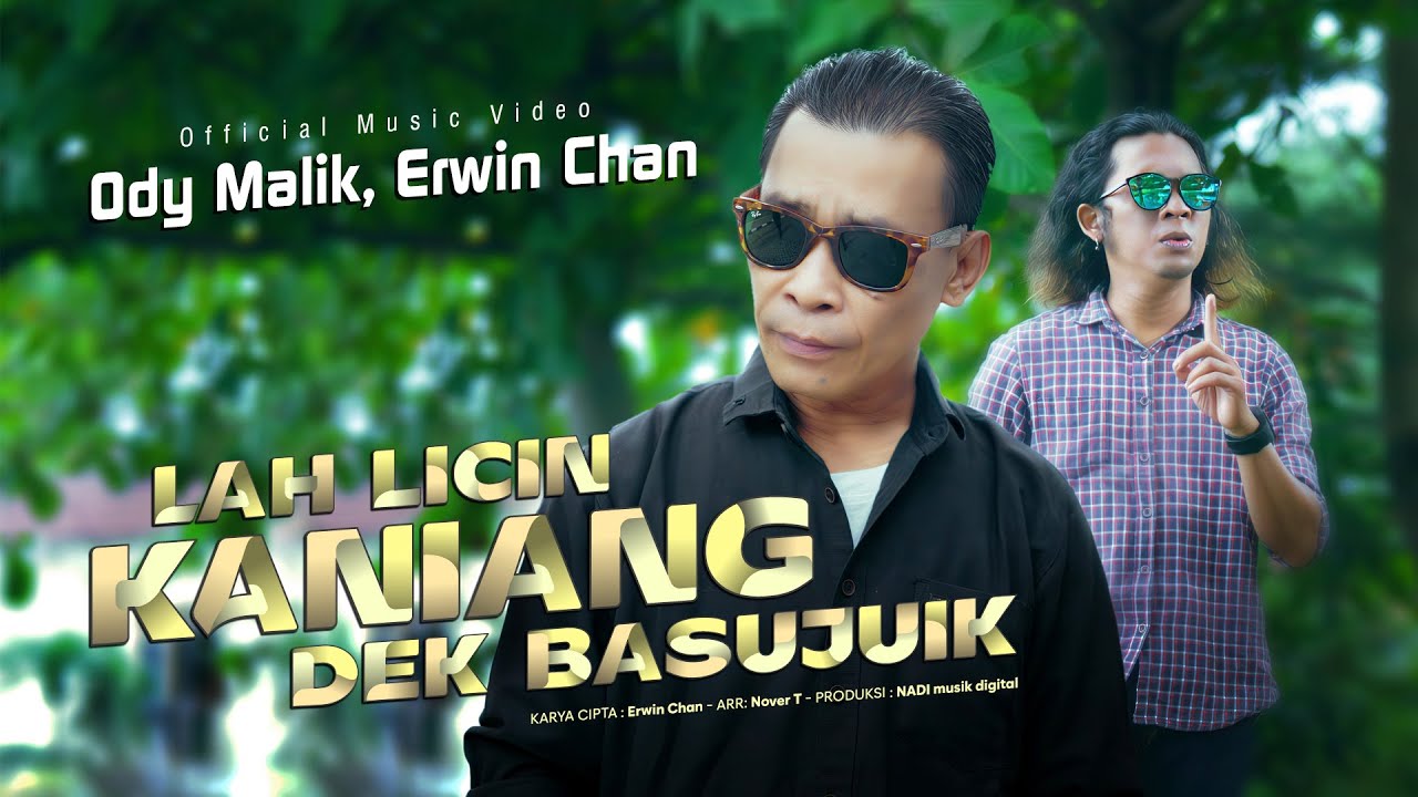 Ody Malik, Erwin Chan - Lah Licin Kaniang Dek Basujuik (Official Music Video)