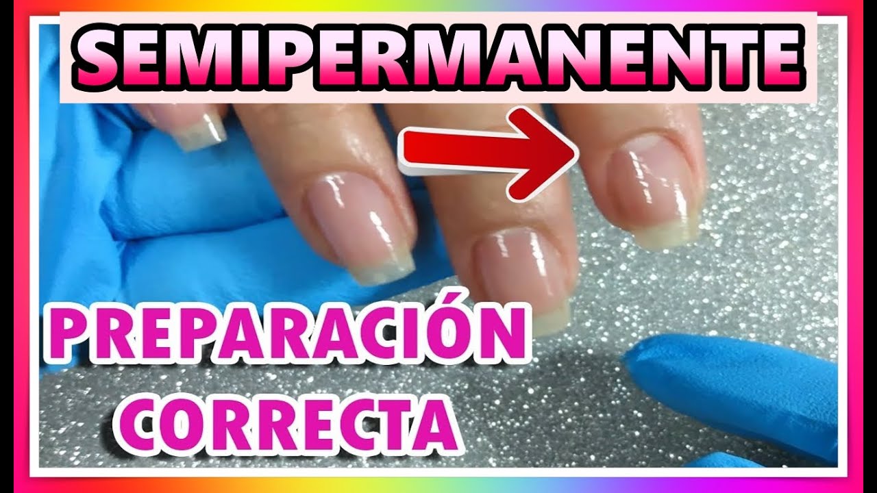 COMO hacer SEMIPERMANENTE PASO A PASO 😉(PREPARACIÓN)