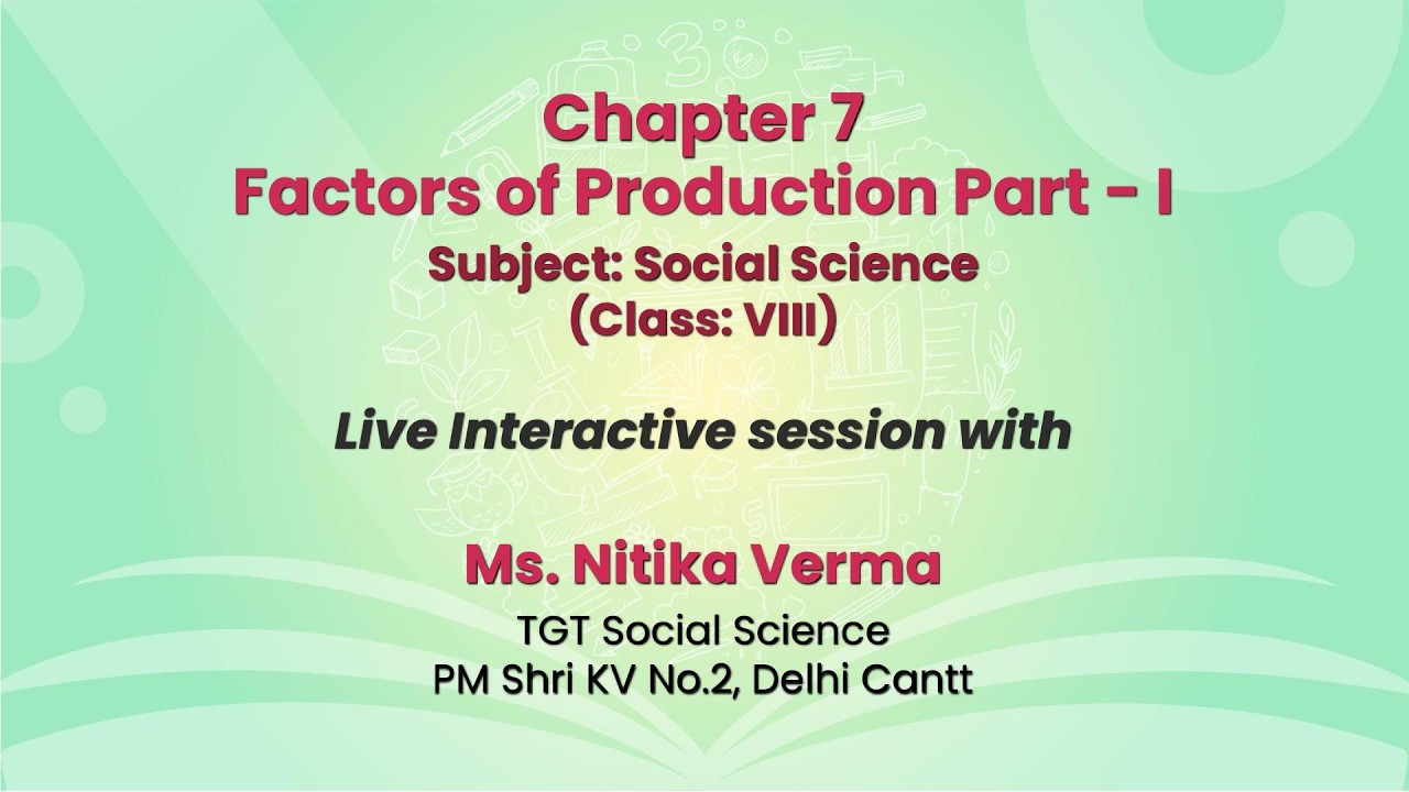 NCERT  Chapter 7 Factors of Production Part - I  Subject: Social Science   (Class: VIII)  Live