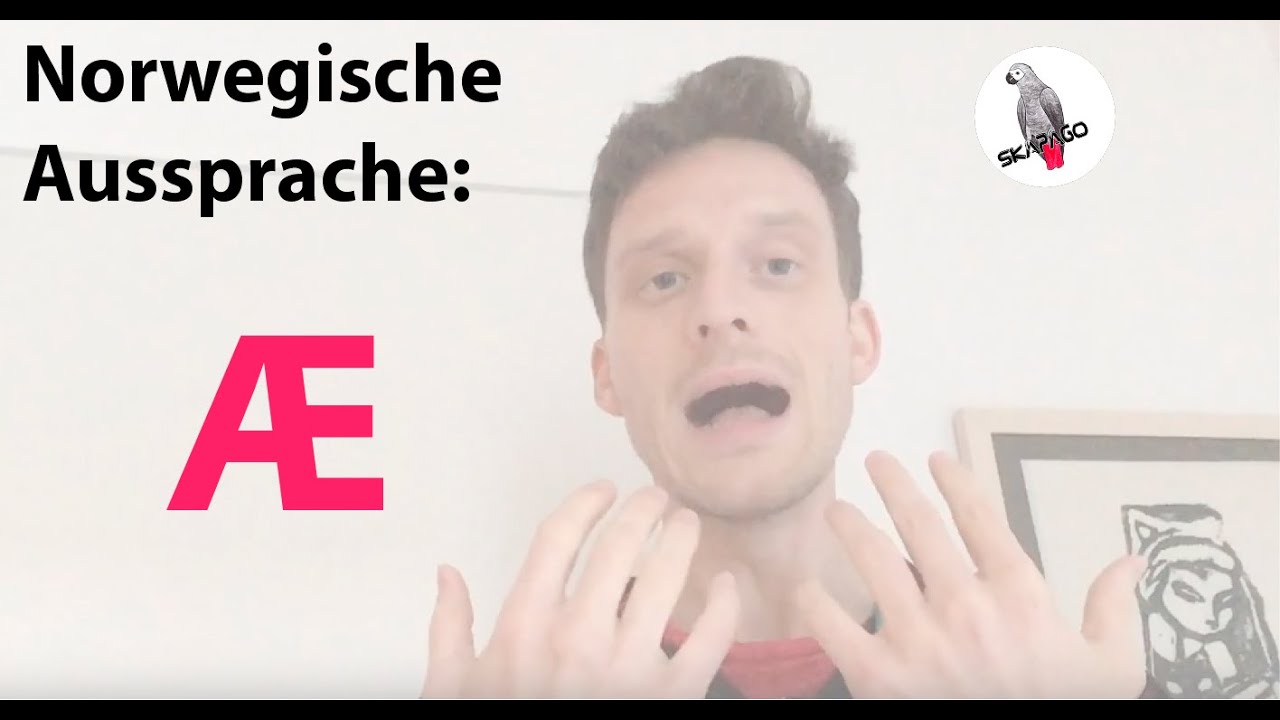 Norwegisches Alphabet: Buchstabe Æ Aussprache