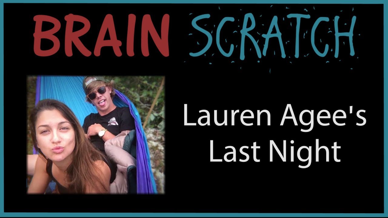 BrainScratch: Lauren Agee's Last Night