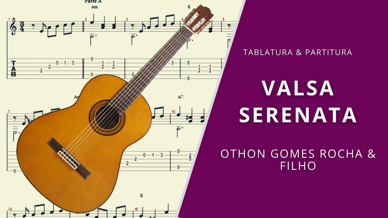 Valsa Serenata em Lá Menor - Othon Gomes Rocha e Filho - Tablatura & Partitura