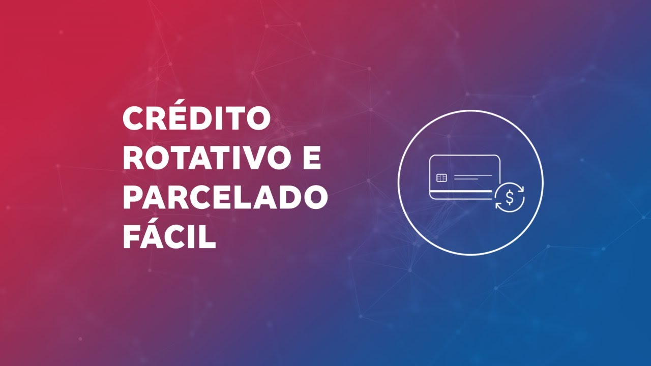 Bradesco Explica: Diferen&ccedil;as entre Cr&eacute;dito Rotativo e Parcelado F&aacute;cil