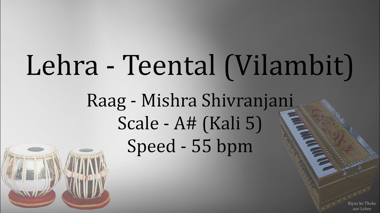 Best Live Lehra in Raag Mishra Shivranjani | Lehra in Vilambit Teental | 55 bpm | A# | Kali 5