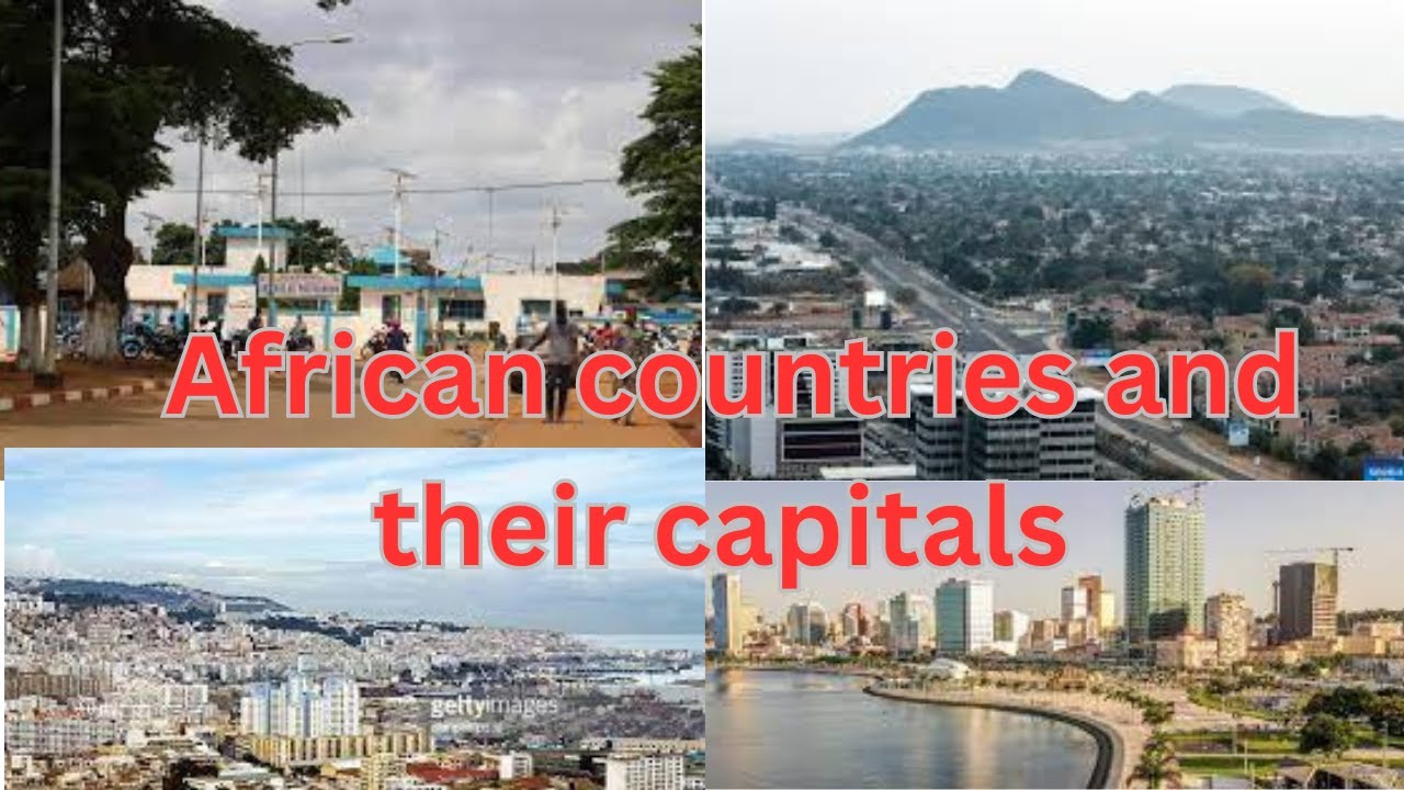 AFRICAN CAPITALS - Learn Countries and Capital Cities of Africa with Flags.