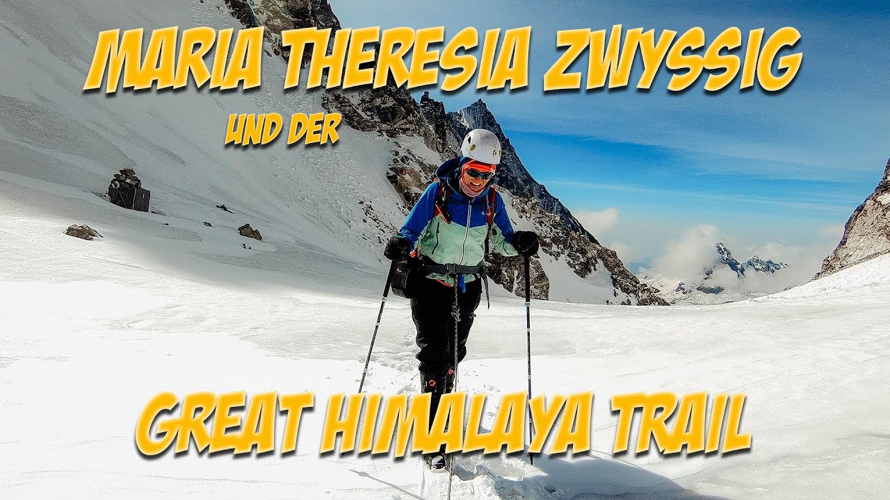 Maria Theresia Zwyssig und der Great Himalaya Trail
