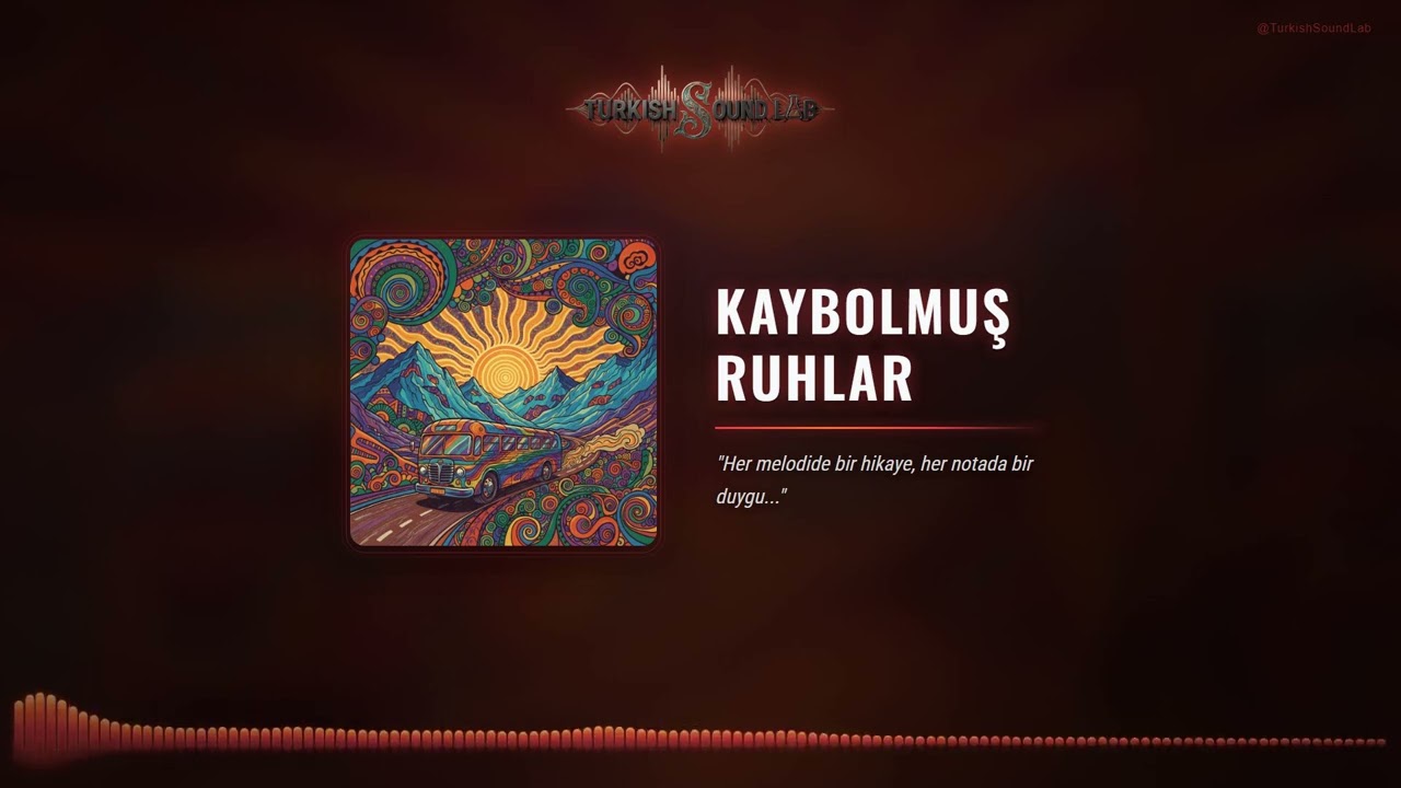 Kaybolmuş Ruhlar - Türk Müziği | Turkish Sound Lab
