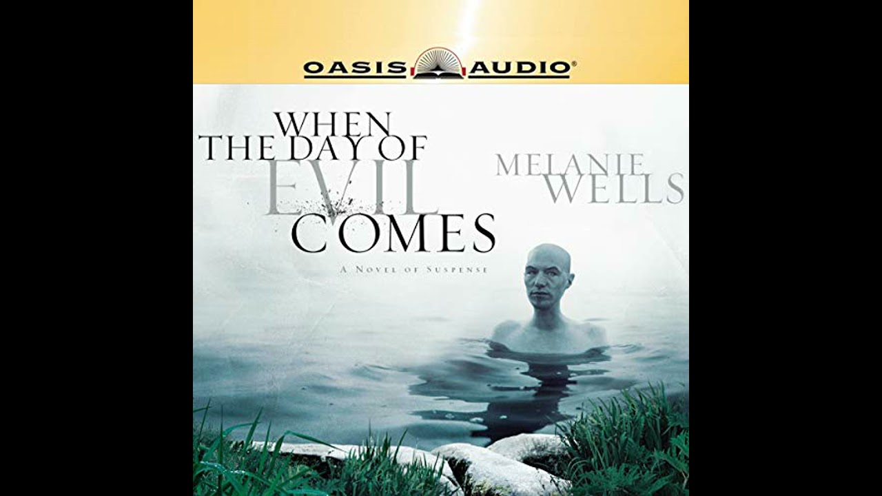 When the Day of Evil Comes by Melanie Wells | Free Audiobook
