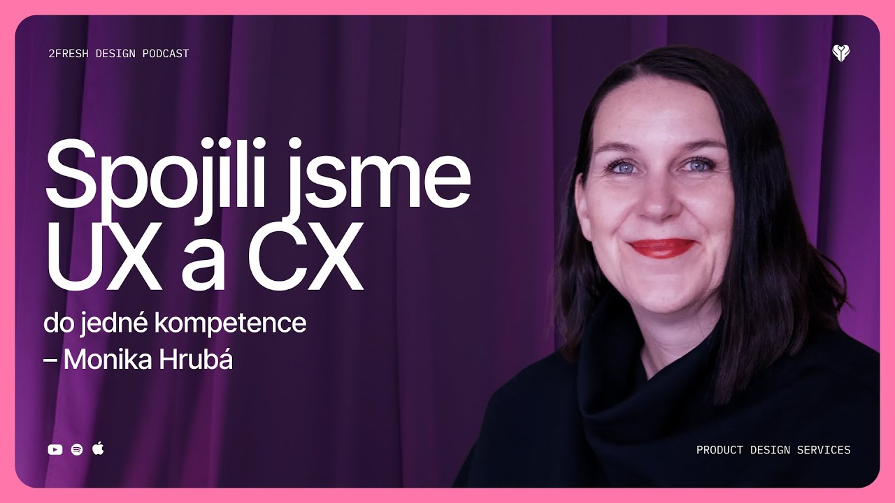 Monika Hrubá, Head of Product Design CoE, Česká spořitelna – Mají designéři místo u stolu?