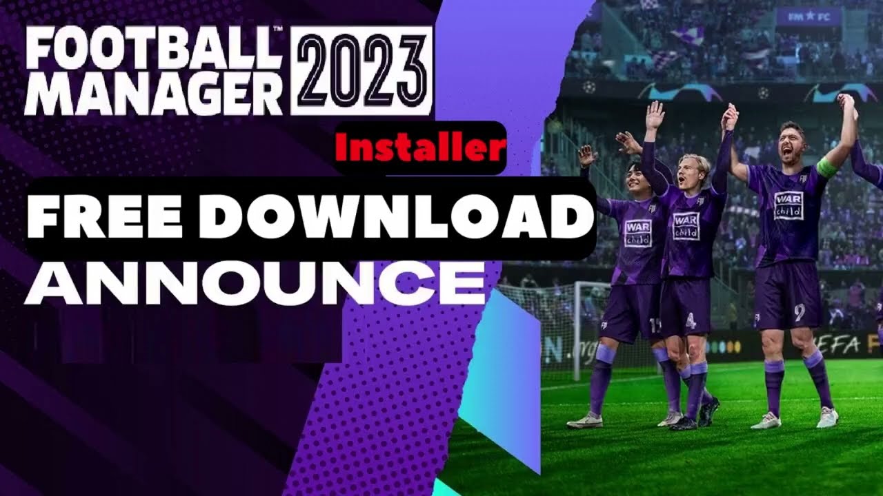 FOOTBALL MANAGER-2023-FREE INSTALL-CRACK [WORK!]