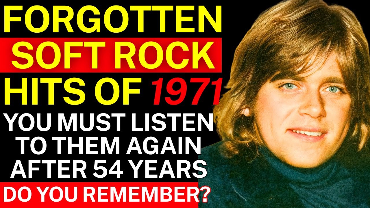 Can You Name these 15 Forgotten Soft Rock Hits of 1971?