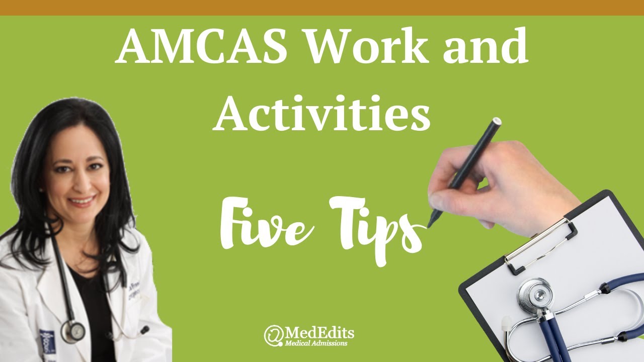 AMCAS Work and Activities 5 Simple Tips From a Former Medical School Admissions Officer | MedEdits
