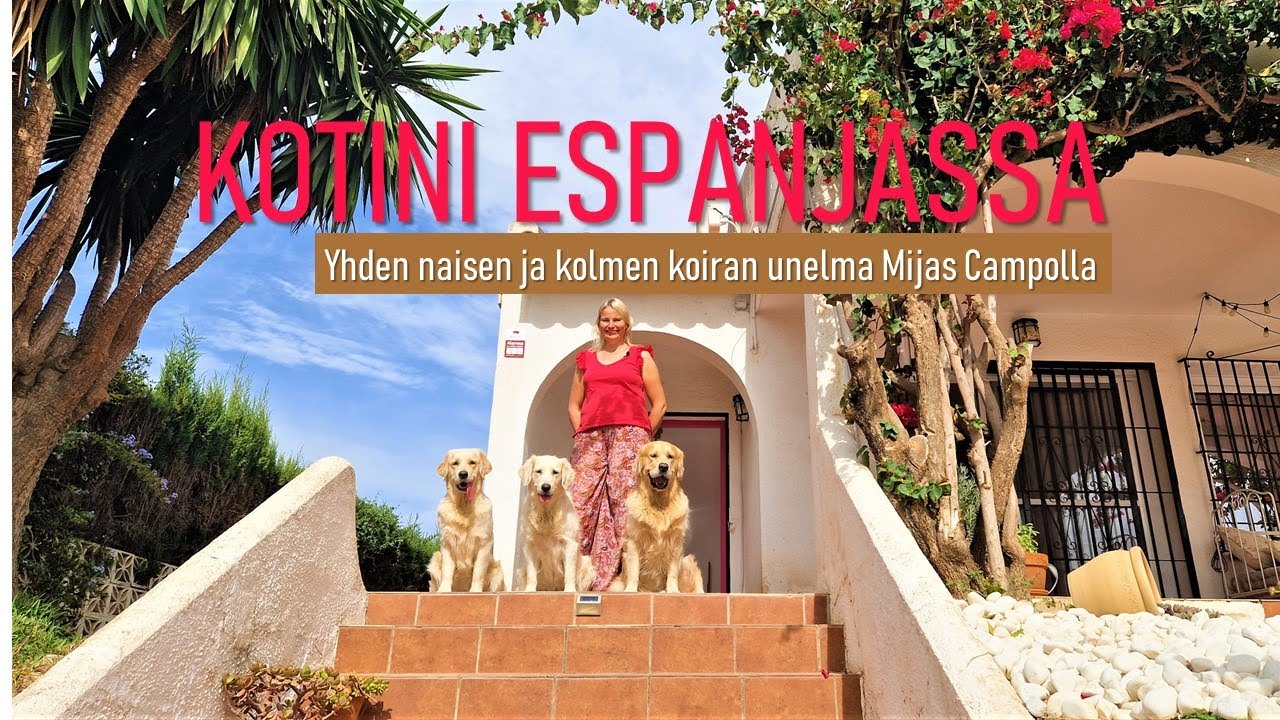 Kotini Espanjassa: Yhden naisen ja kolmen koiran unelma Mijas Campolla
