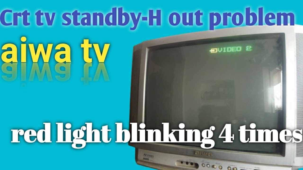 ЭЛТ-телевизор в режиме ожидания_Проблема с выходом H_Телевизор AIWA Красный индикатор питания миг...