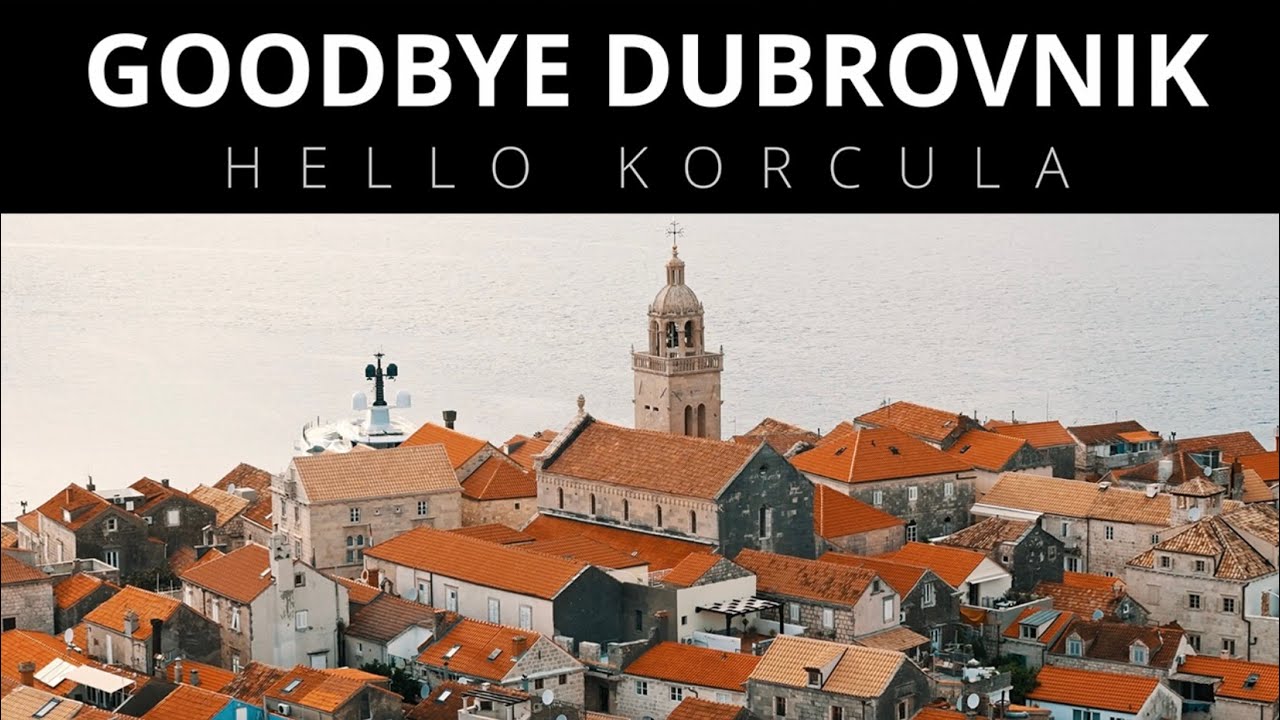 Dubrovnik to Korčula: A Personal Travel Vlog