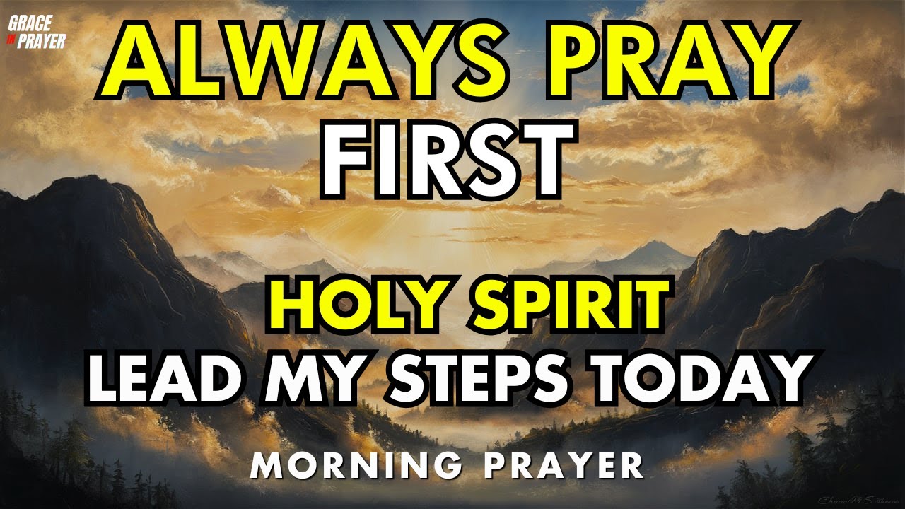 holy spirit, lead every step i take today | powerful morning prayer for guidance, peace