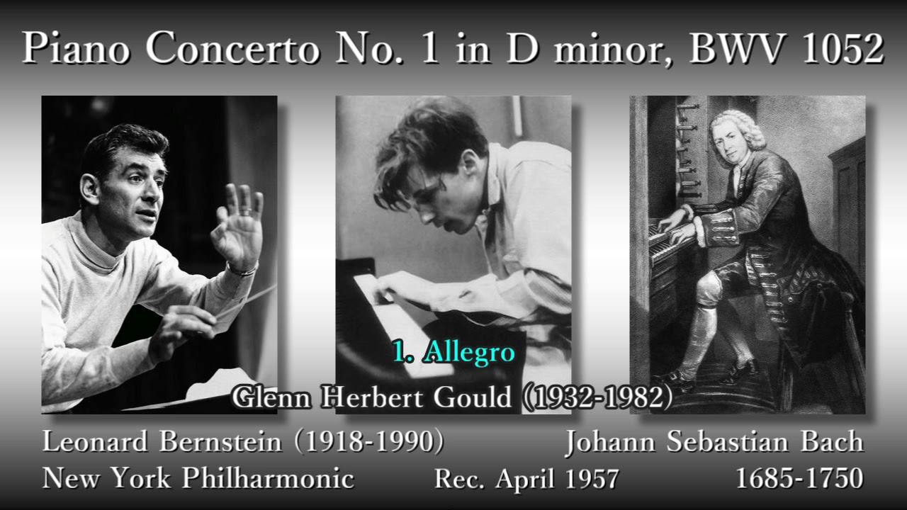 Bach: Piano Concerto No. 1, Gould & Bernstein (1957) バッハ ピアノ協奏曲第1番 グールド＆バーンスタイン