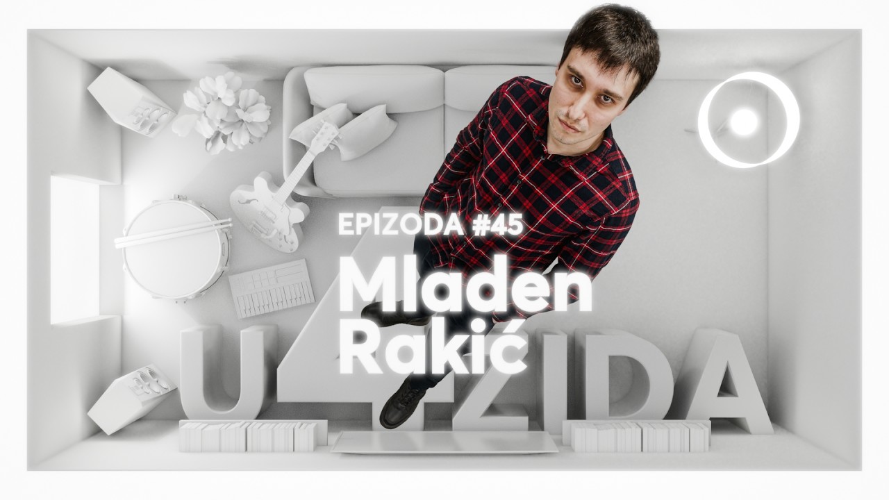 U 4 zida #45 - Mladen Rakić