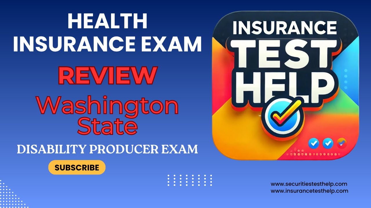 Washington State Health Insurance Exam (Washington State Disability Producer Exam)