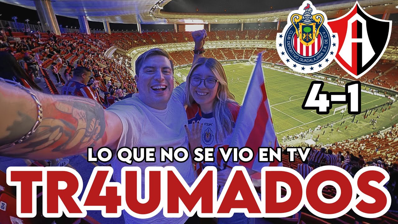 Chivas vs Atlas | Liga MX | Clásico Tapatío | Estadio Akron | Lo que no se vio en TV