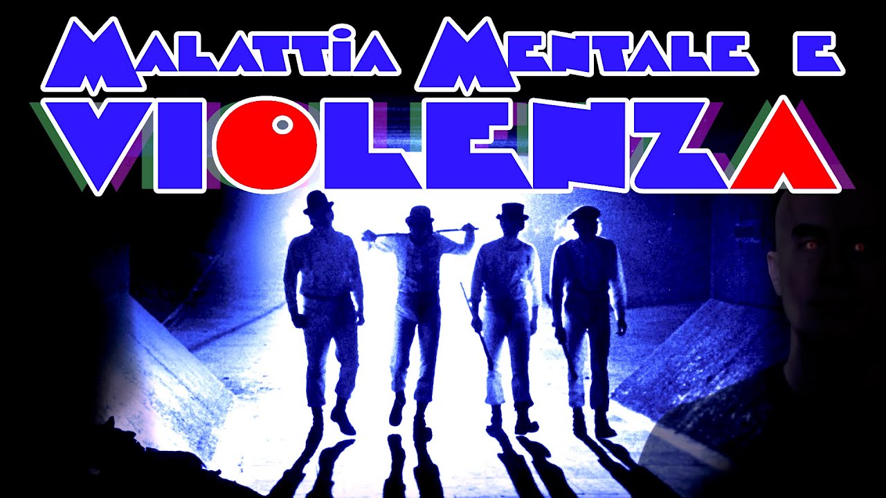 Malattia Mentale e Violenza