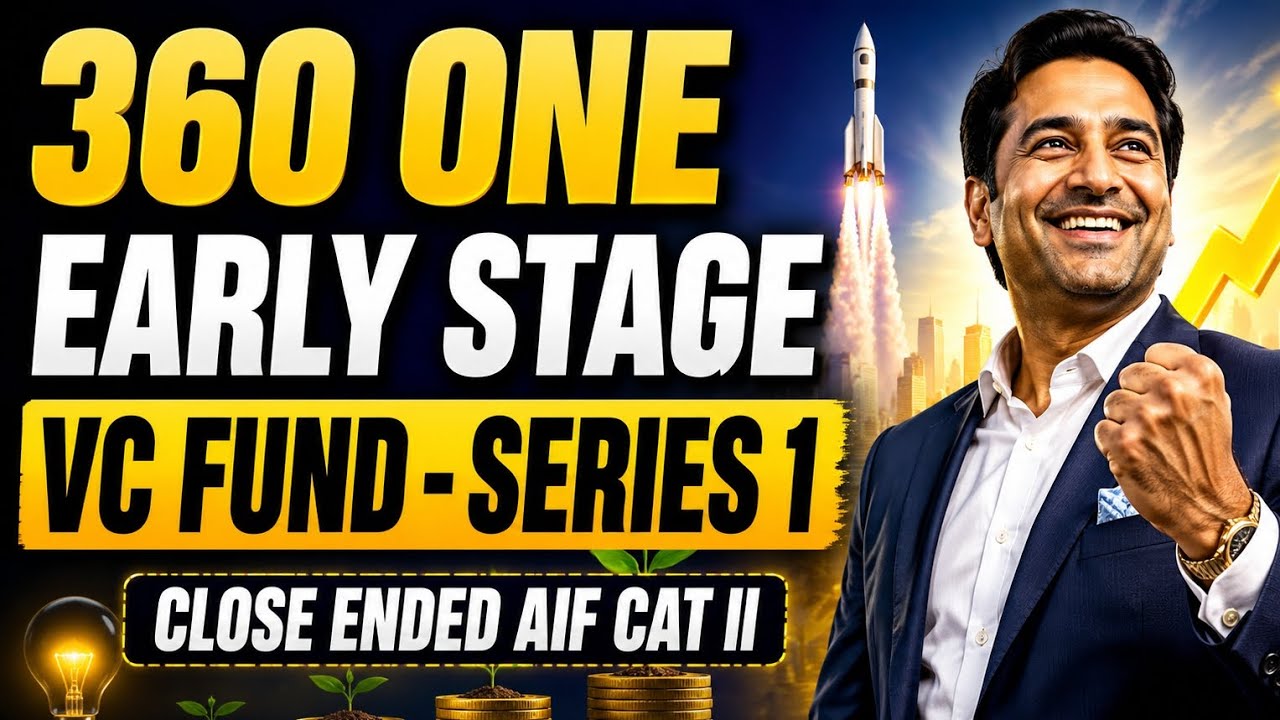 360 One Early Stage VC Fund Series 1 | Best Private Equity Fund | Best AIF CAT II Investment