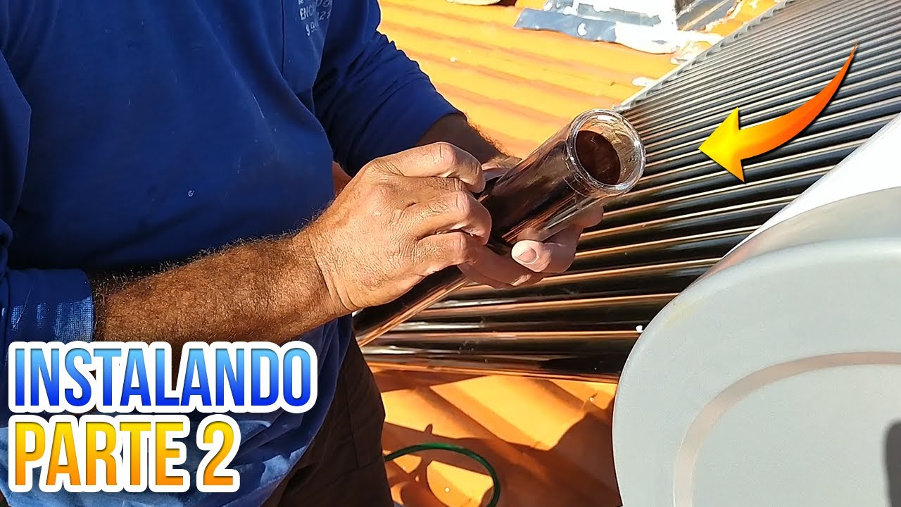 COMO INSTALAR AQUECEDOR SOLAR A VÁCUO ACOPLADO | PASSO A PASSO (Parte 2)