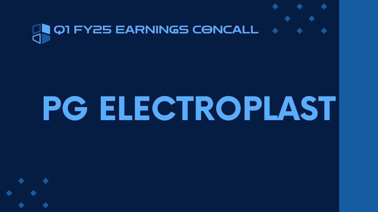 PG Electroplast Q1 FY24-25 Earnings Conference Call