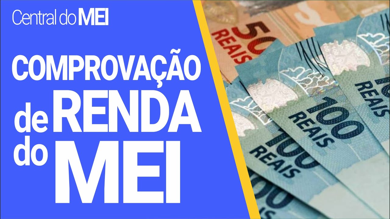 Como o MEI pode comprovar a sua renda? Comprovação de renda do microempreendedor individual
