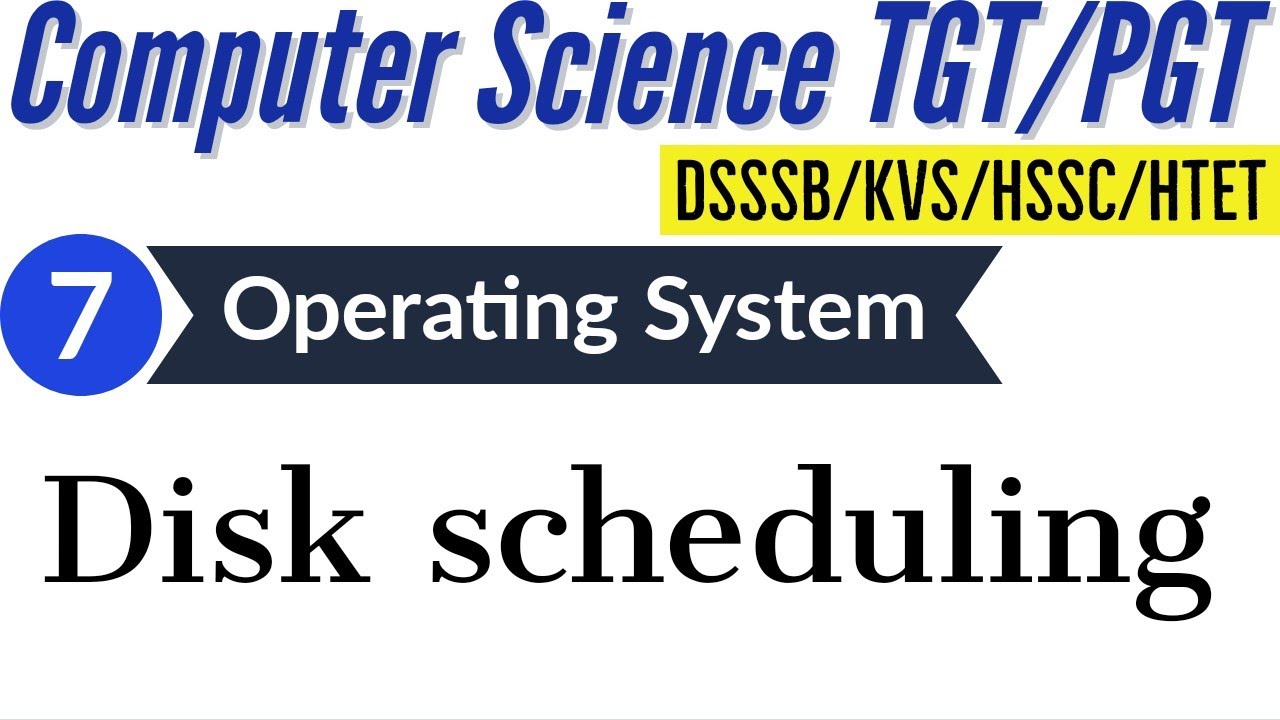 Operating system || Disc scheduling || Computer Science TGT/PGT || DSSSB/HSSC/KVS/NET