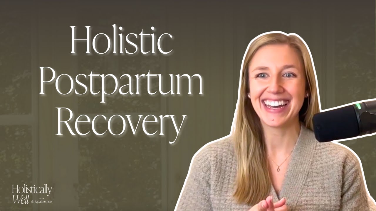 42 | Holistic Postpartum Recovery: How to Support Your Body in the First 4 Weeks After Birth