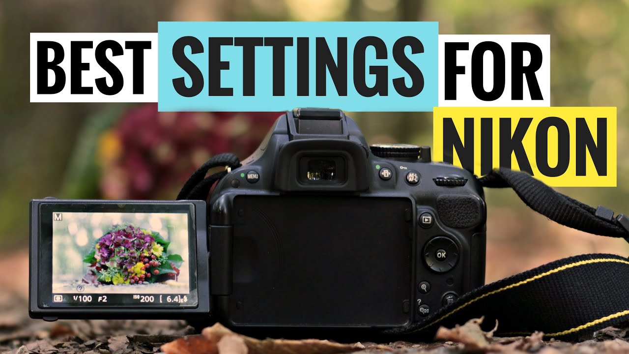 Best Video Settings for Nikon DSLR | How to Shoot Cinematic Video on Nikon  D5600 | D5300 | D3500