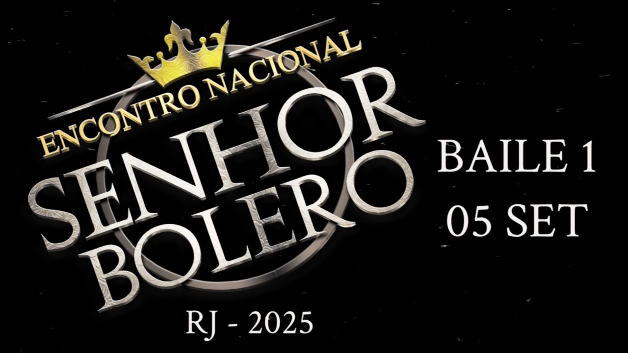 BAILE 1 Senhor Bolero Completo (Bolero Samba Gafieira Soltinho) 05 Set 2025