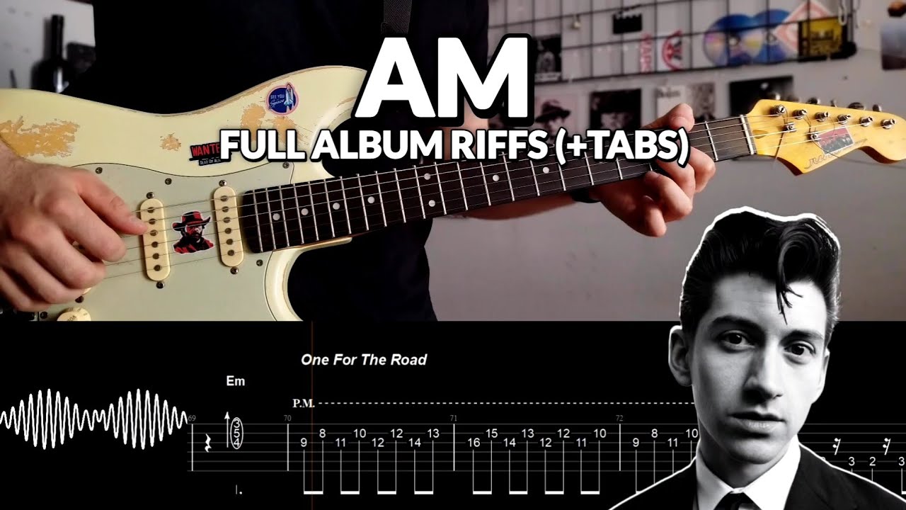 Arctic Monkeys – AM | All Guitar Riffs + TABs