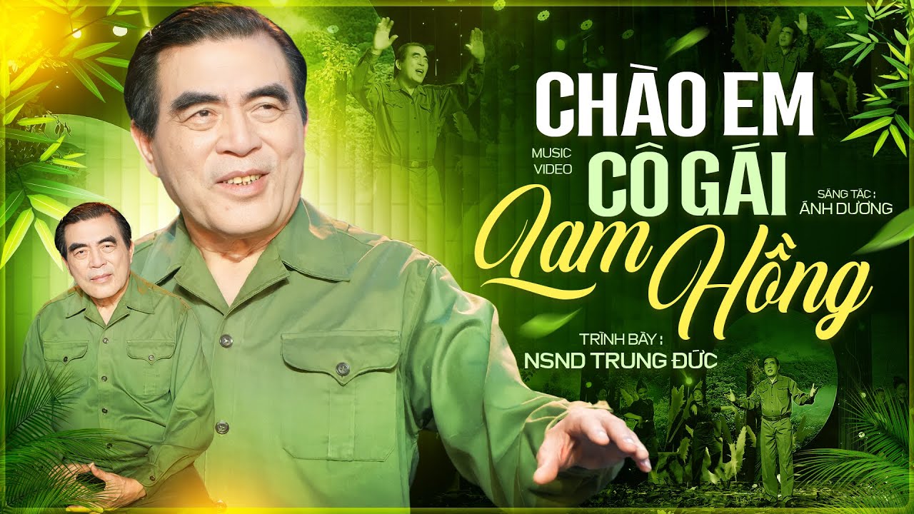Chào Em Cô Gái Lam Hồng - NSND Trung Đức | Ca Khúc Nhạc Cách Mạng Huyền Thoại