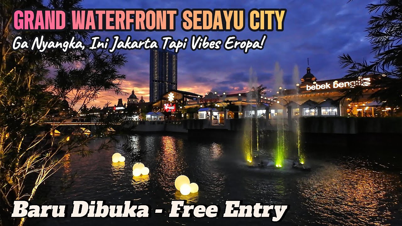 AKHIRNYA DIBUKA! GRAND WATERFRONT SEDAYU CITY KELAPA GADING | SPOT NONGKRONG BARU DI JAKARTA