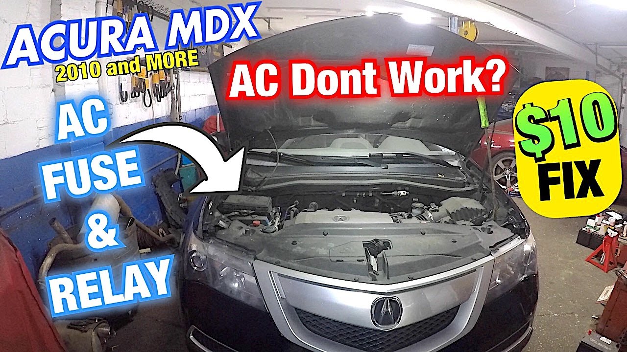 Acura MDX 2010 and up AC Dont Work, Please check fuse and Relay before spending $1400  on Compressor