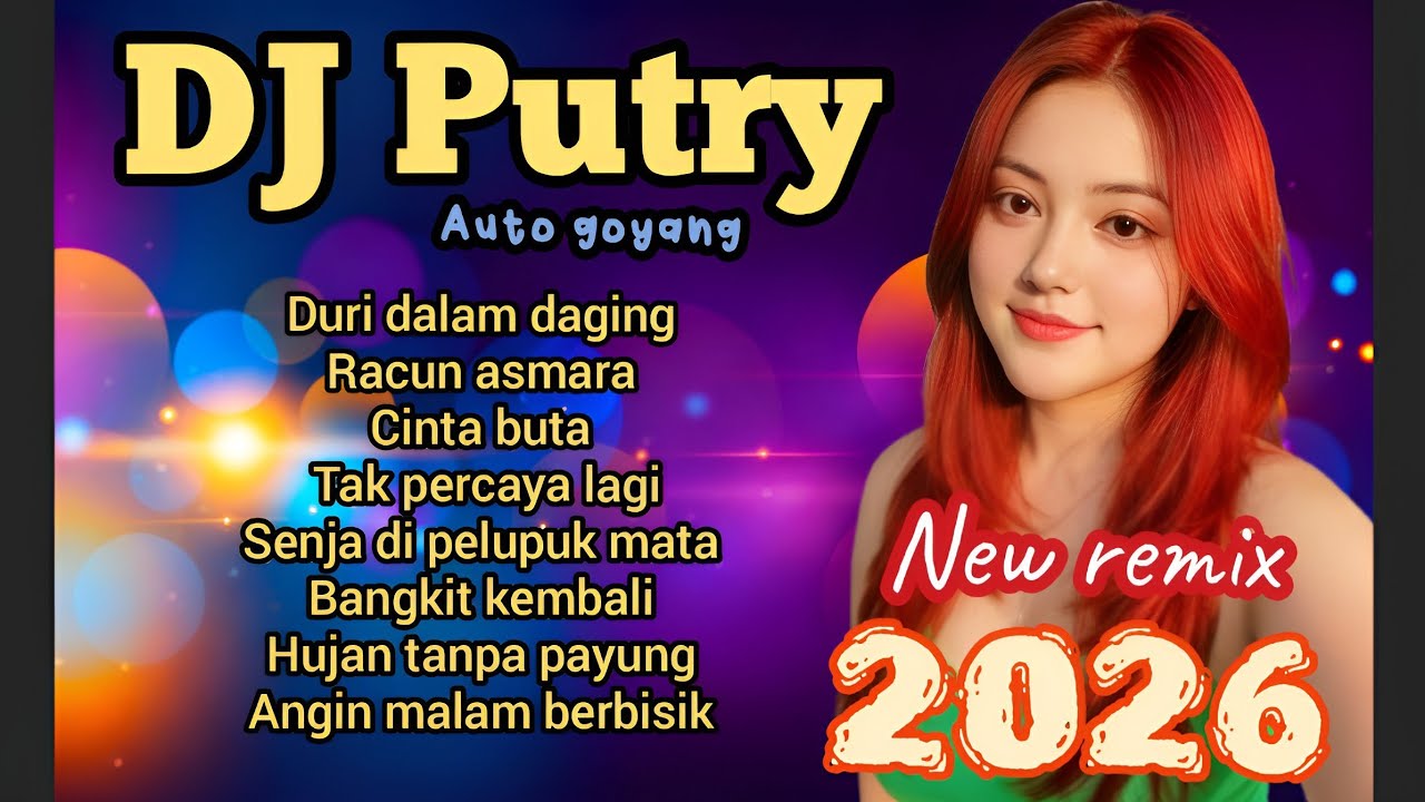 DJ Putry - REMIX GALAU TERBARU 2026🥀DURI DALAM DAGING 