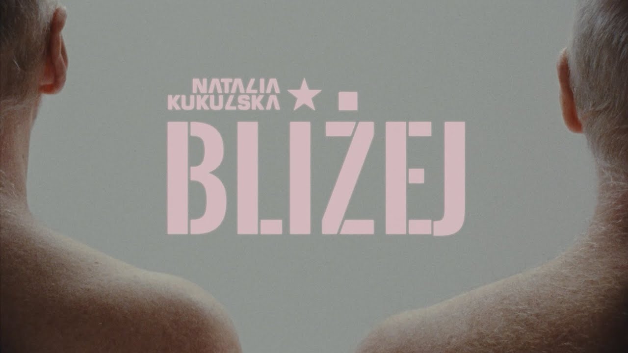 Natalia Kukulska - Bliżej [Official Music Video]