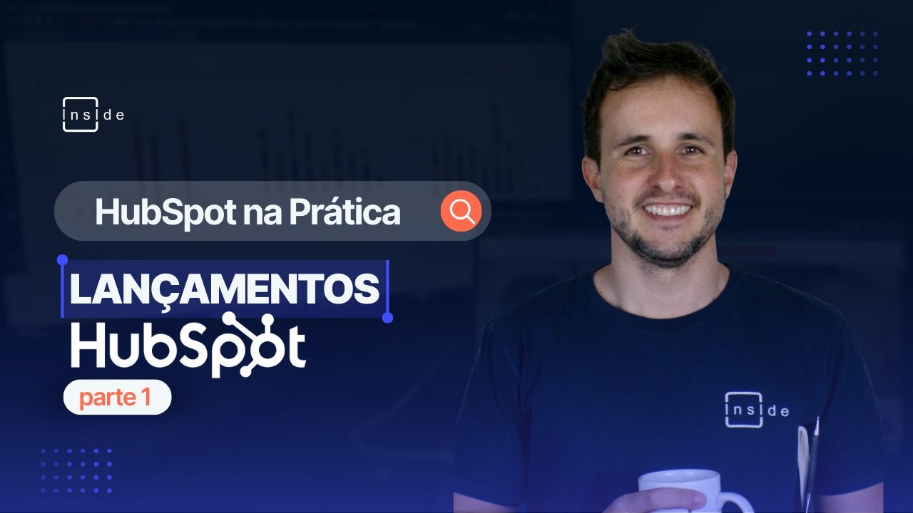 Lançamentos da HUBSPOT Pt.1
