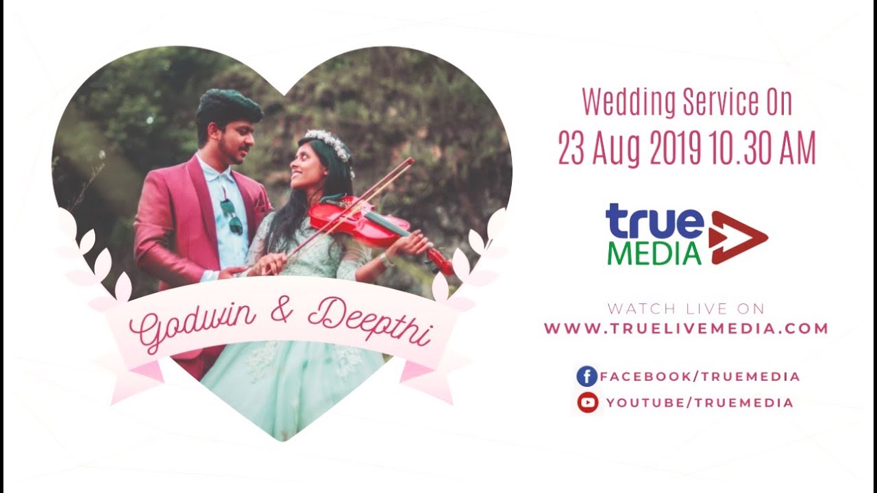 GODWIN + DEEPTHI WEDDING LIVE WEBCAST |23|08|2019 | TRUE MEDIA