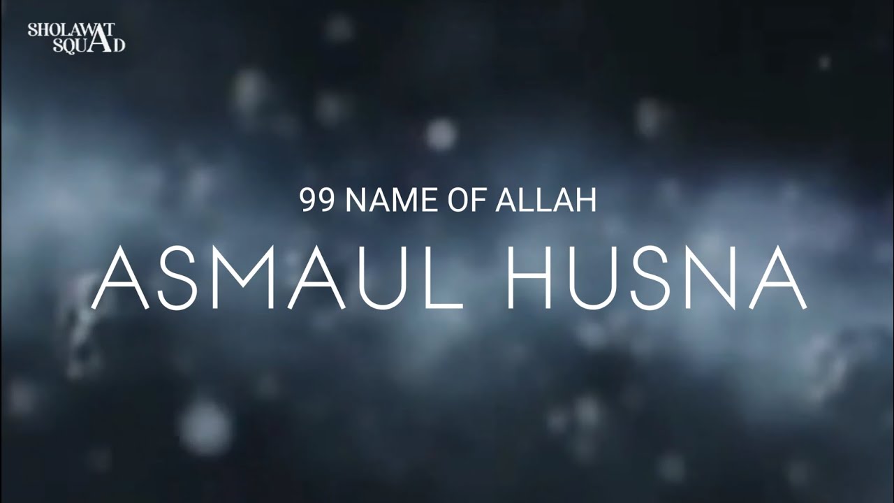 PENYEJUK HATI ( ASMAUL HUSNA ) voice of Sholawat Squad