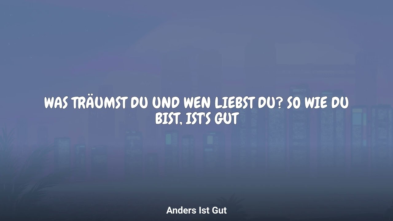 LUNAX - Anders Ist Gut (Lyrics)