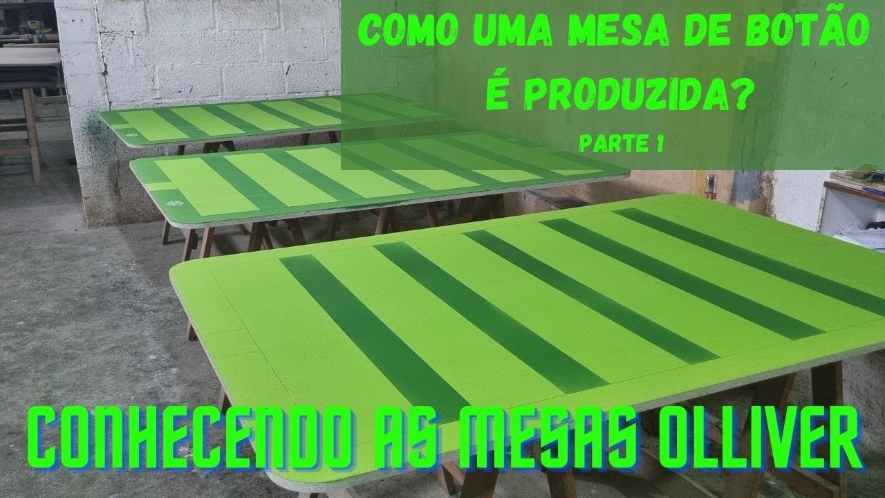 Futebol de botão - Como é produzida uma mesa de botão? - Conhecendo as Mesas Olliver