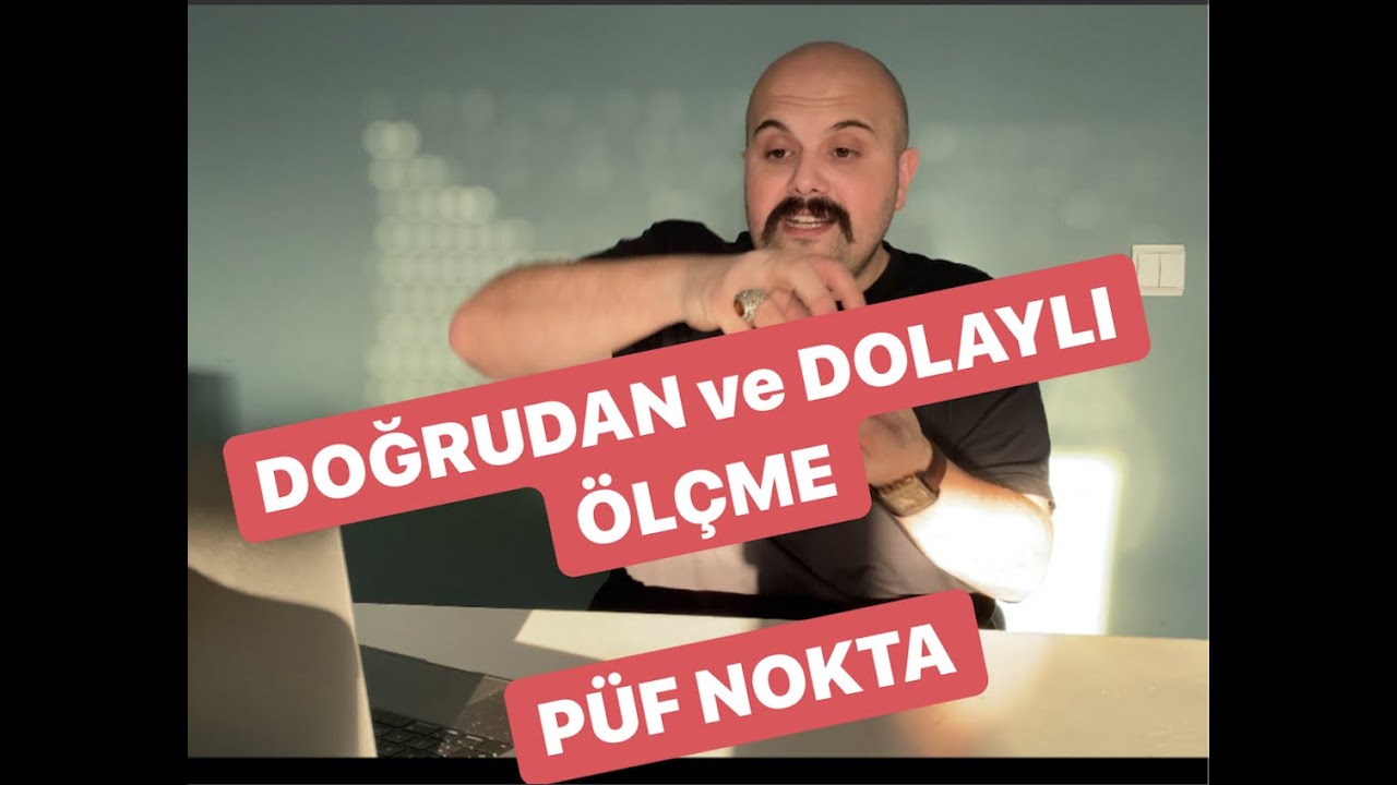 DOĞRUDAN ve DOLAYLI ÖLÇME PÜF NOKTA | ENDER HOCA