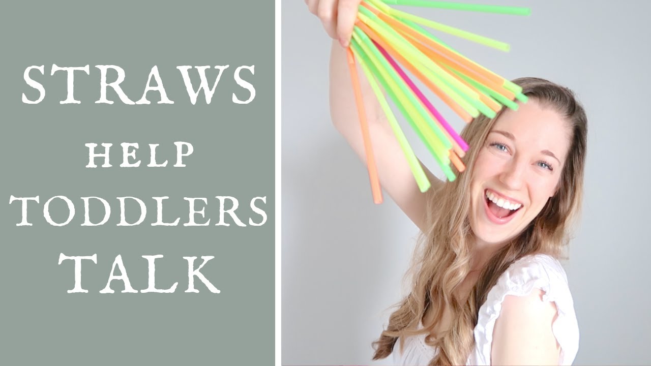 How STRAWS help toddlers TALK - Tips from a Speech Therapist