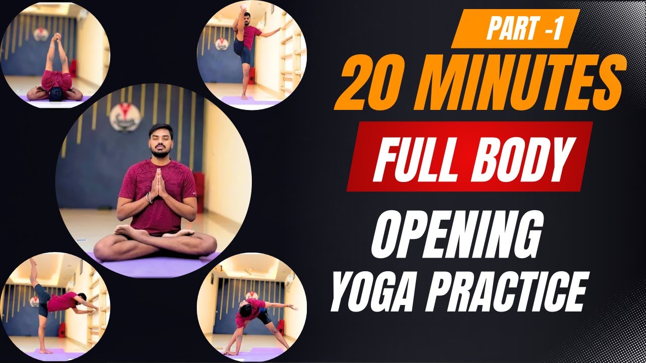 Part - 1/Full Body Opening Yoga Practice For Beginners & Intermediate Practitioner/Full Body Workout