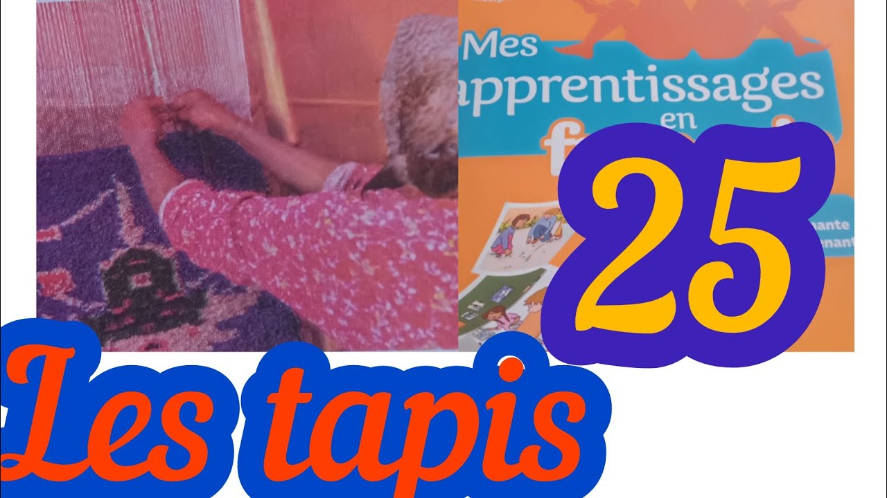 mes apprentissages en français 4AEP page:25/les tapis